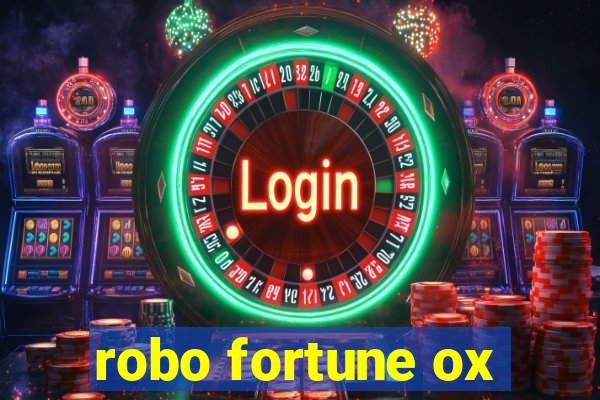 robo fortune ox